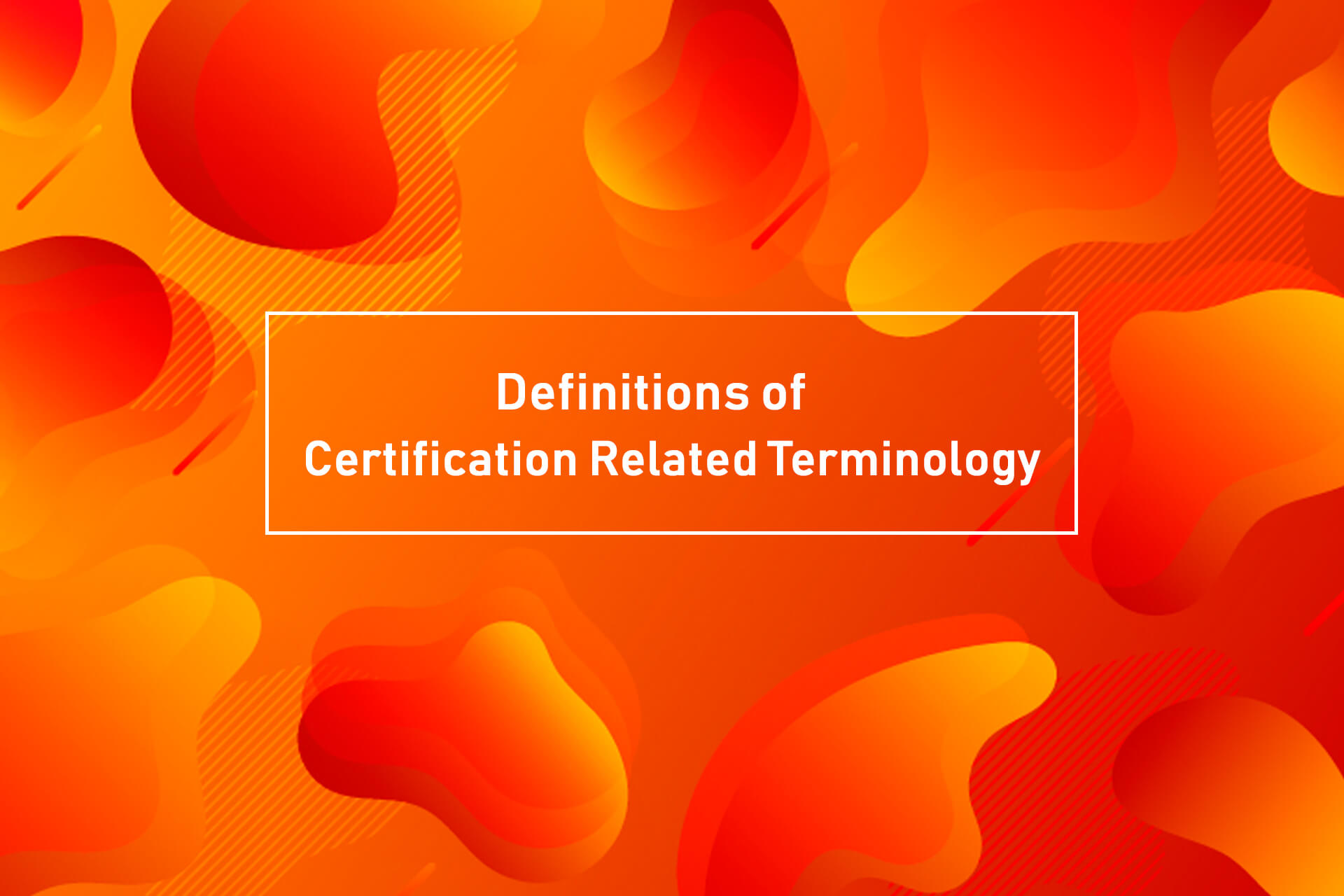 Certification Related Terminology